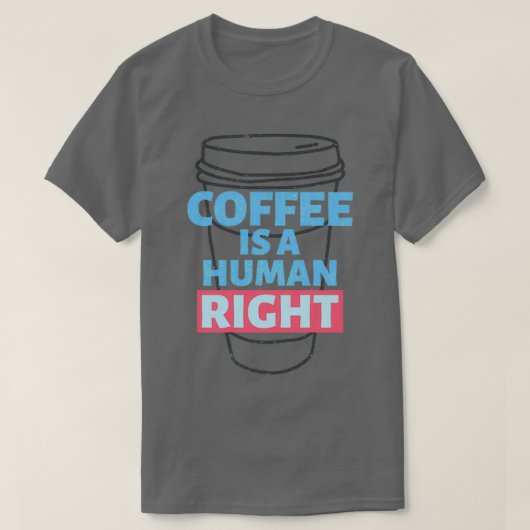 コーヒーは人間の権利である11 Tシャツ (デザイン正面)
