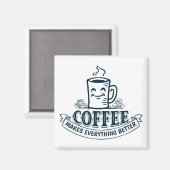 コーヒーは何でも良くする マグネット (正面/裏面)