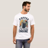 コーヒーは先生のエンジン Funny Teacher Humor Tシャツ (正面フル)