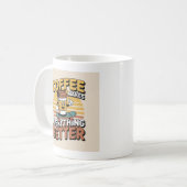 コーヒーは全てを良くする コーヒーマグカップ (正面左)