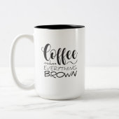 コーヒーは全てを茶色にする。 ツートーンマグカップ (左)