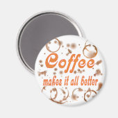 コーヒーは全て良くなる マグネット (正面/裏面)