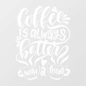 コーヒーは友達の田舎者の方が良い  ウィンドウサイン (シート)