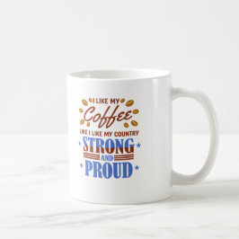 コーヒーは国と同じく強いのが好き コーヒーマグカップ