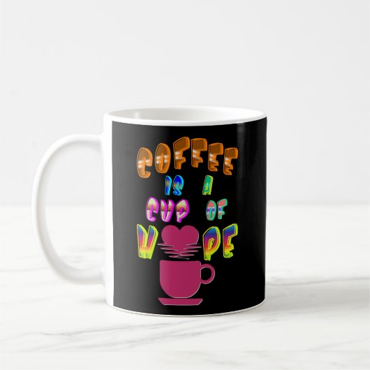 コーヒーは希望の一杯だ コーヒーマグカップ (左)