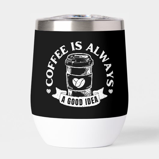 コーヒーは常に良いアイデア (正面)