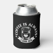 コーヒーは常に良いアイデア 缶クーラー (缶正面)