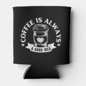 コーヒーは常に良いアイデア 缶クーラー (正面)