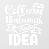 コーヒーは常に良いアイディア店デコー ウィンドウサイン (シート)