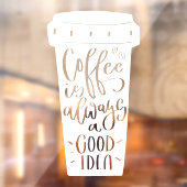 コーヒーは常に良いアイディア引用文の窓デカール ウィンドウサイン (シート2)