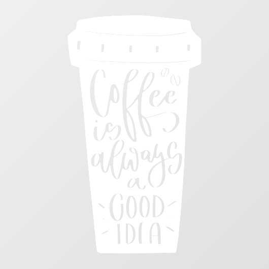 コーヒーは常に良いアイディア引用文の窓デカール ウィンドウサイン (シート)