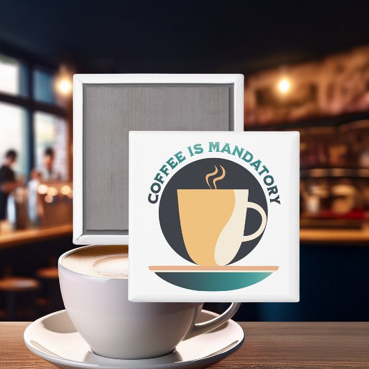 コーヒーは必須 マグネット