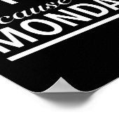 コーヒーは月曜日の引用文が白いおもしろい ポスター (角)