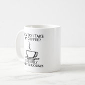 コーヒーは本気で Funny Mug コーヒーマグカップ (正面左)