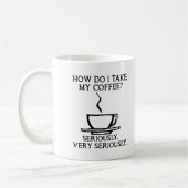 コーヒーは本気で Funny Mug コーヒーマグカップ (左)