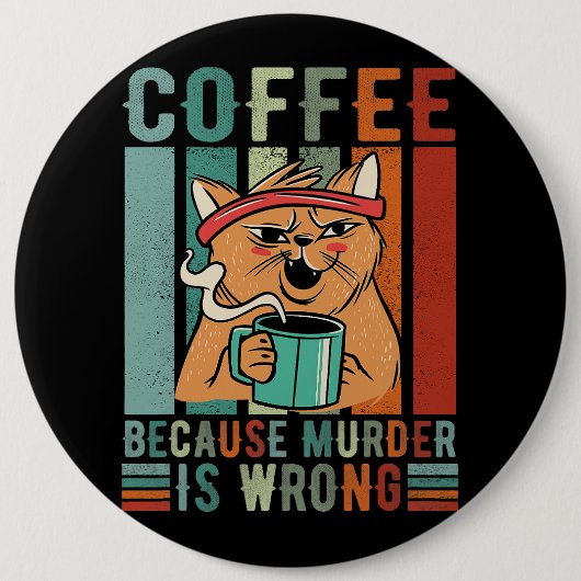 コーヒーは殺人が間違ったコーヒーであり生成する 缶バッジ (正面)