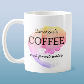 コーヒーは水絵を描アーティスパーソナライズされたトではないユーモア コーヒーマグカップ