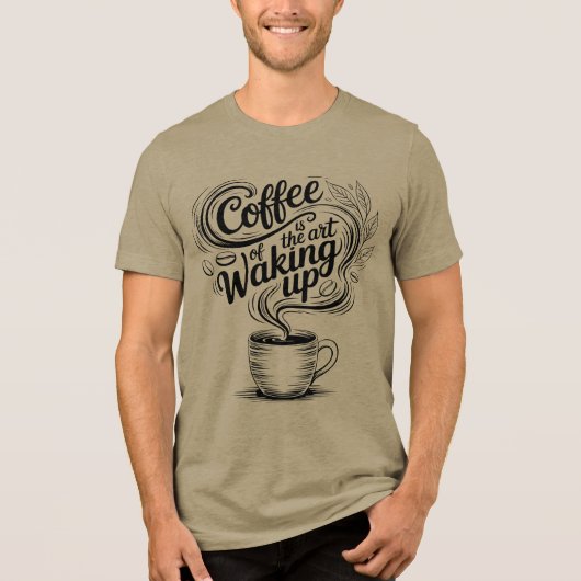 コーヒーは目覚めの芸術 トライブレンドＴシャツ (正面)