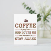 コーヒーは神が私たちを愛している証拠である ポストカード (スタンド正面)
