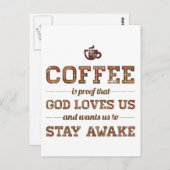 コーヒーは神が私たちを愛している証拠である ポストカード (正面/裏面)