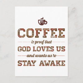 コーヒーは神が私たちを愛している証拠である ポストカード