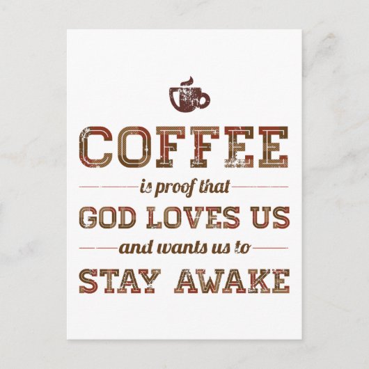コーヒーは神が私たちを愛している証拠である ポストカード (正面)