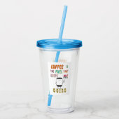 コーヒーは私が行く保燃料である アクリルタンブラー (裏面)