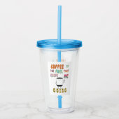 コーヒーは私が行く保燃料である アクリルタンブラー (正面)