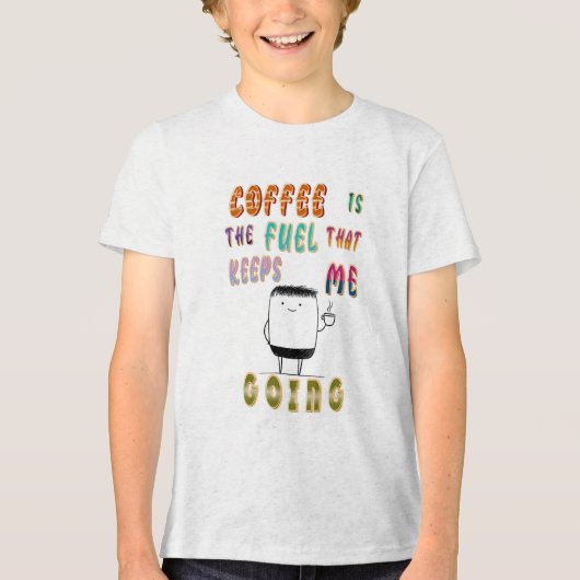 コーヒーは私が行く保燃料である トライブレンドTシャツ (正面)