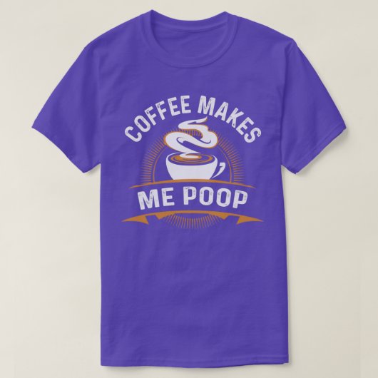 コーヒーは私にウンチ Tシャツ (デザイン正面)
