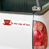 コーヒーは私のお茶です バンパーステッカー (トラック上)