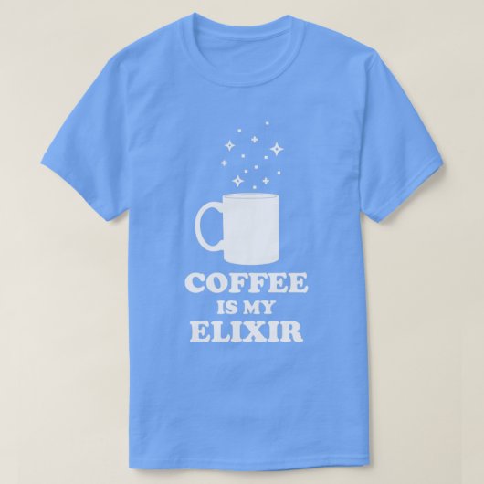 コーヒーは私のエリクサーホワイト版 Tシャツ (デザイン正面)