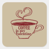 コーヒーは私のバレンタインおもしろい スクエアシール (正面)