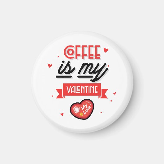 コーヒーは私のバレンタイン マグネット (正面)
