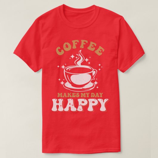 コーヒーは私の一日を幸せにする Tシャツ (デザイン正面)