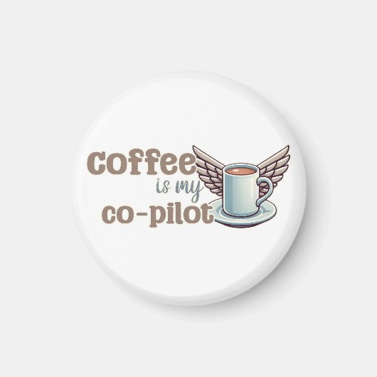 コーヒーは私の共同パイロット マグネット (正面)