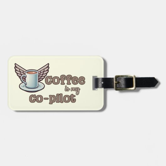 コーヒーは私の共同パイロット ラゲッジタグ (正面横)