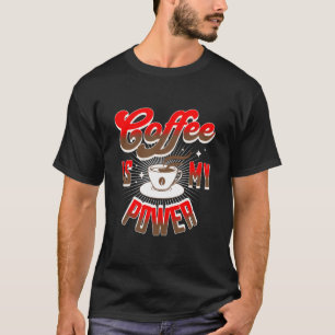 コーヒーは私の力だ Tシャツ