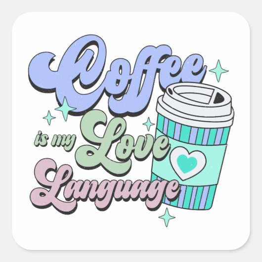 コーヒーは私の好きな言葉だ スクエアシール (正面)