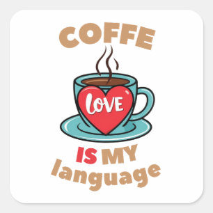 コーヒーは私の好きな言葉だ スクエアシール