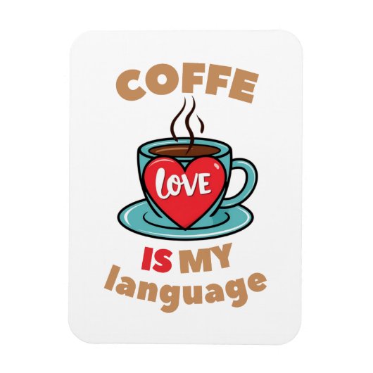コーヒーは私の好きな言葉だ マグネット (縦)
