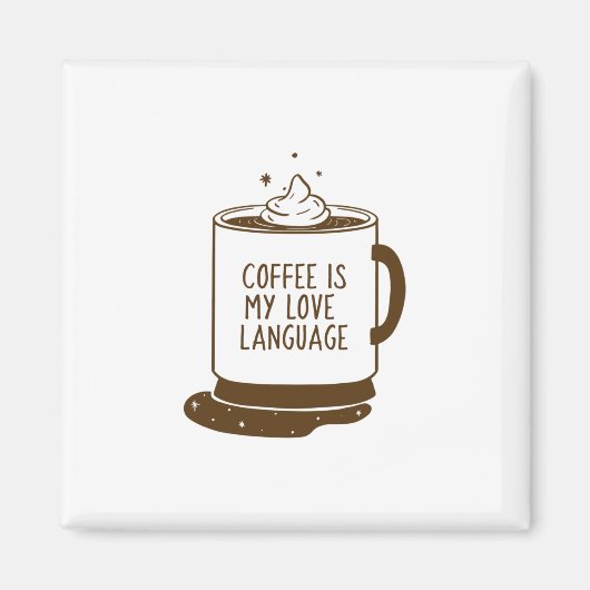 コーヒーは私の好きな言葉だ マグネット (正面)