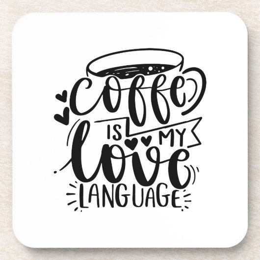 コーヒーは私の愛の言葉のおもしろい引用文 コースター (正面)