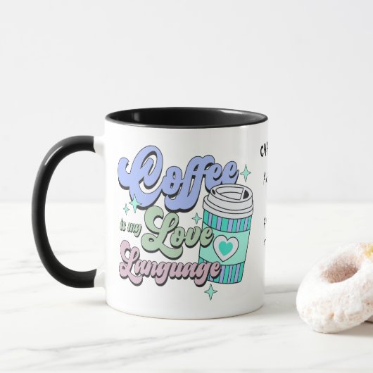 コーヒーは私の愛の言葉のカスタム マグカップ (ドーナツ)