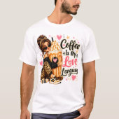 コーヒーは私の愛の言葉 – コーヒー愛好家のための名言 Tシャツ (正面)