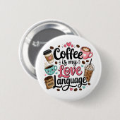 コーヒーは私の愛の言語 缶バッジ (正面&裏面)