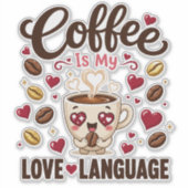 コーヒーは私の愛の言語 面白い コーヒー好き シール (正面)
