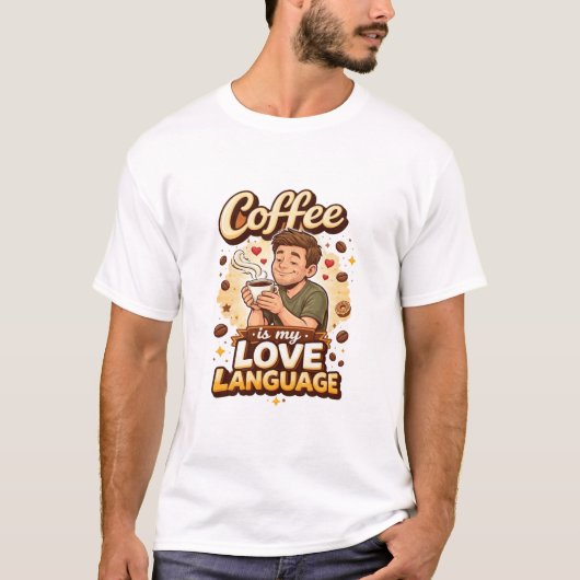 コーヒーは私の愛の言語 Tシャツ (正面)