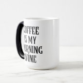 コーヒーは私の朝のワイン 面白い引用 モーフィングマグカップ (正面左)