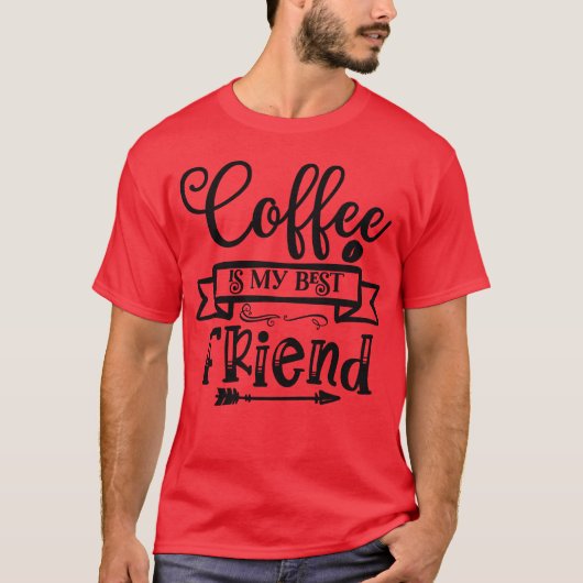 コーヒーは私の親友 コーヒー好き コーヒー女子 Tシャツ (正面)